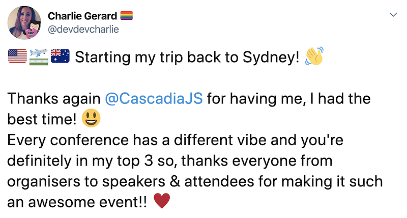 Charlie Gerard: Starting my trip back to Sydney! 👋 Thanks again @CascadiaJS for having me, I had the best time! 😃
Every conference has a different vibe and you're definitely in my top 3 so, thanks everyone from organisers to speakers & attendees for making it such an awesome event!! ♥️